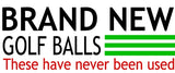 Brand new golf balls (6670431977554) (6670481358930) (6670487322706) (6670494761042) (6670523269202) (6670548435026)